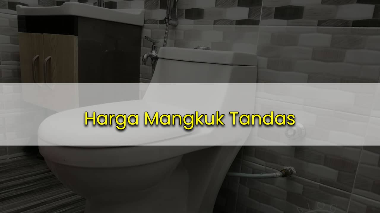 harga mangkuk tandas