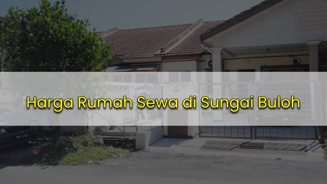 harga rumah sewa sungai buloh